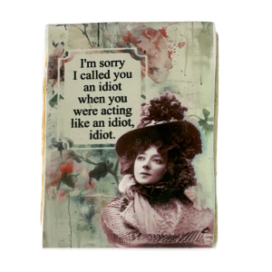Sorry, Idiot.