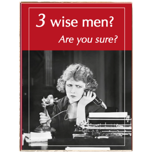 3 Wise Men?