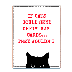 Cats Wouldn't