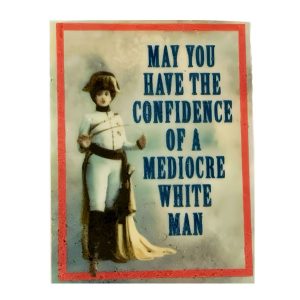 Mediocre White Men